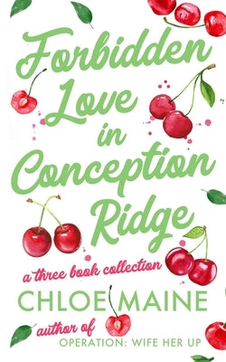 Forbidden Love in Conception Ridge by Maine, Chloe