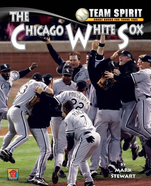 The Chicago White Sox by Stewart, Mark