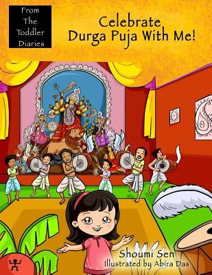Celebrate Durga Puja With Me! by Das, Abira