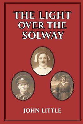 The Light Over the Solway by Little, John