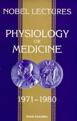 Nobel Lectures in Physiology or Medicine 1971-1980 by Lindsten, Jan