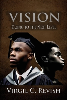 Vision: Going To The Next Level by Revish, Virgil