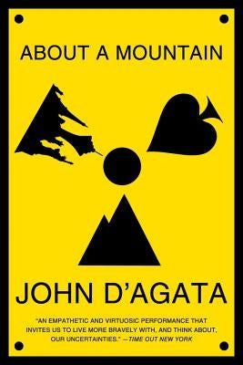 About a Mountain by D'Agata, John