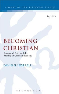 Becoming Christian by Horrell, David G.