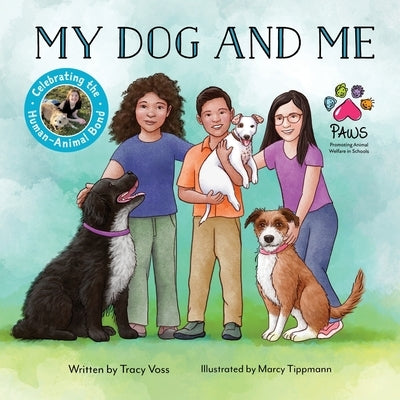 My Dog and Me by Voss, Tracy