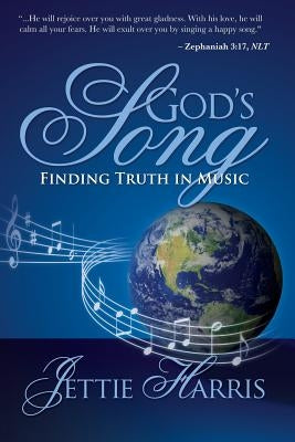 God's Song: Finding Truth in Music by Harris, Jettie