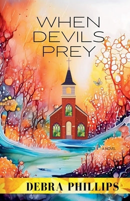 When Devils Prey by Phillips, Debra