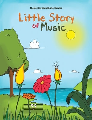 Little Story of Music by Hunter, Nijolé Kavaliauskaité