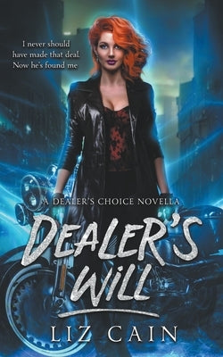 Dealer's Will by Cain, Liz