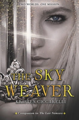 The Sky Weaver by Ciccarelli, Kristen