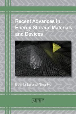 Recent Advances in Energy Storage Materials and Devices by Lu, Li