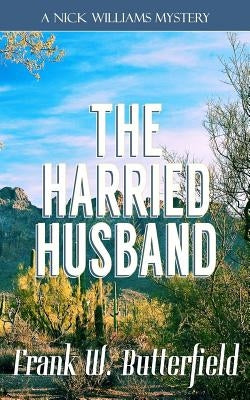 The Harried Husband by Butterfield, Frank W.