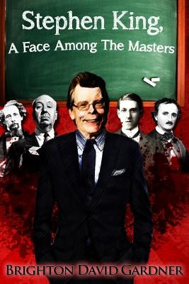 Stephen King A Face Among The Masters by Gardner, Brighton David