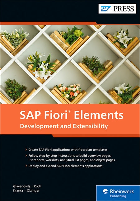 SAP Fiori Elements: Development and Extensibility by Glavanovits, Rene