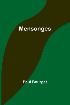 Mensonges by Bourget, Paul