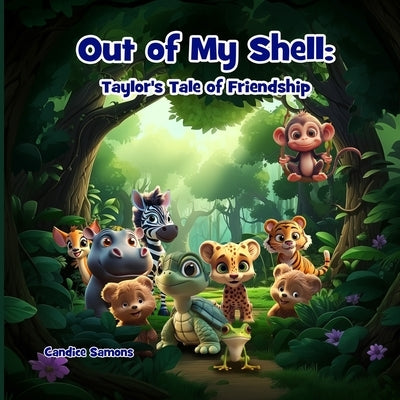 Out of My Shell: Taylor's Tale of Friendship by Samons, Candice