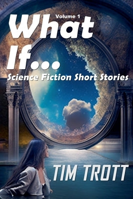 What If... by Trott, Tim