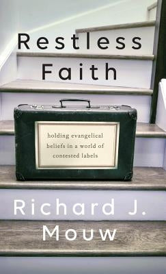 Restless Faith by Mouw, Richard J.