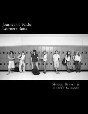 Journey of Faith: Learner's Book by Wood, Robert S.