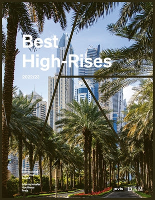 Best High-Rises 2022/23: Internationaler Hochhaus Preis 2022 by Körner, Peter