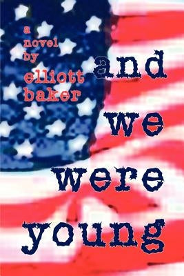 And We Were Young by Baker, Elliott
