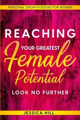 Personal Growth Book For Women by Hill, Jessica