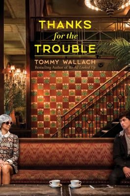 Thanks for the Trouble by Wallach, Tommy