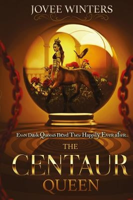 The Centaur Queen by Winters, Jovee
