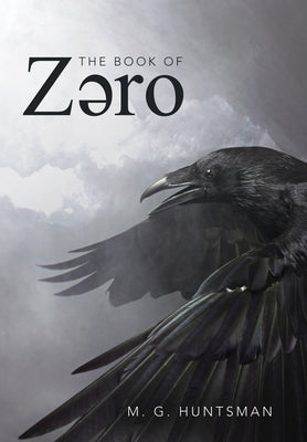 The Book Of Zero: I by Huntsman, M. G.