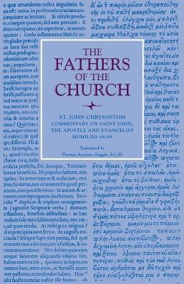 Commentary on Saint John the Apostle and Evangelist: Homilies 48-88 by Chrysostom, John