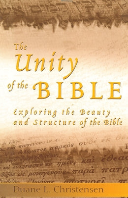 The Unity of the Bible by Christensen, Duane L.