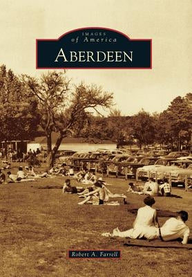 Aberdeen by Farrell, Robert A.