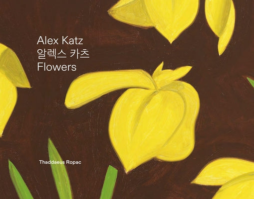 Alex Katz: Flowers by Katz, Alex