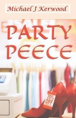 Party Peece by Kerwood, Michael John