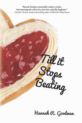 Till It Stops Beating by Goodman, Hannah R.