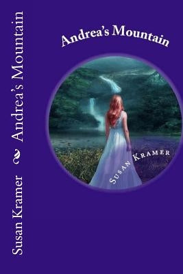 Andrea's Mountain by Kramer, Susan