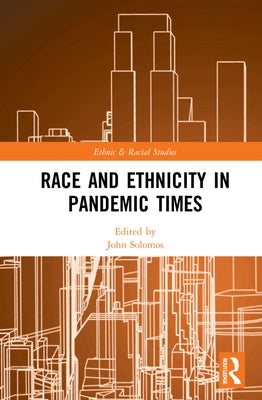 Race and Ethnicity in Pandemic Times by Solomos, John