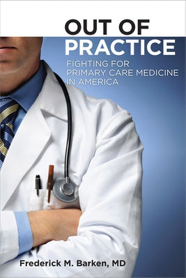 Out of Practice by Barken, Frederick M.