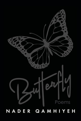 Butterfly: Poems by Qamhiyeh, Nader