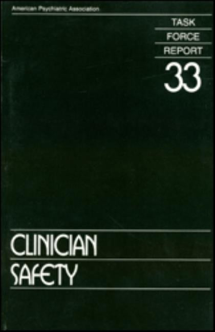 Clinician Safety: Task Force Report by American Psychiatric Association