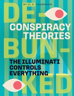 The Illuminati Controls Everything by Thompson, V. C.