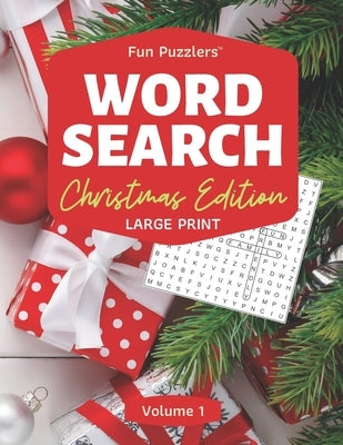 Word Search: Christmas Edition Volume 1: 8.5 x 11 Large Print by Puzzlers, Fun
