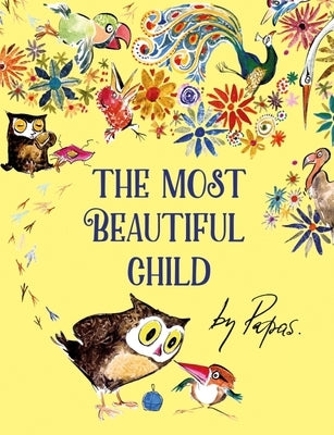 The Most Beautiful Child by Papas, William