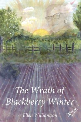 The Wrath of Blackberry Winter by Williamson, Ellen