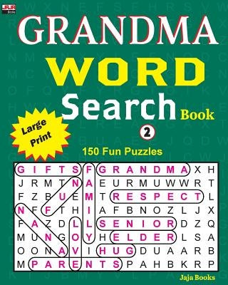 GRANDMA WORD Search Book: 150 puzzles for your brain workout. by Jaja Books