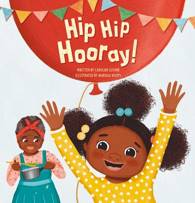Hip Hip Hooray! by Leisink, Carolijn