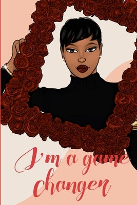 I'm A Game Changer Black Girl Journal by Smith, Ebony