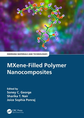 MXene-Filled Polymer Nanocomposites by George, Soney C.