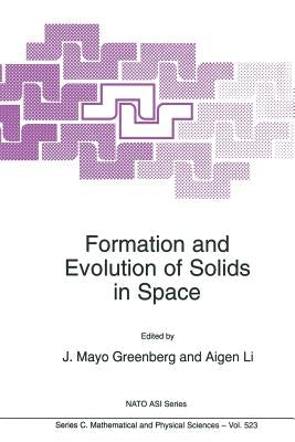 Formation and Evolution of Solids in Space by Greenberg, J. Mayo
