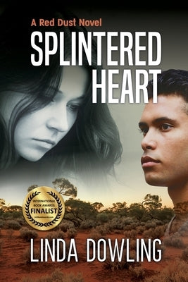 Splintered Heart: Book 1 in the Red Dust Novel Series by Dowling, Linda S.
